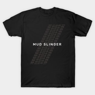 Not Too Serious series: Mud Slinger T-Shirt